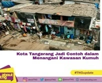 Indikator 13_Transformasi Kedaung: Praktik Baik Penanganan Kawasan Kumuh oleh Kota Tangerang